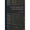 A Text Book Of War Nursing - Paperback