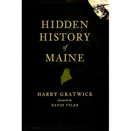 Hidden History of Maine - Paperback