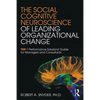 The Social Cognitive Neuroscience of Leading Organizational Change: TiER1 Performance Solutions' Guide for Managers and Consultants - Paperback
