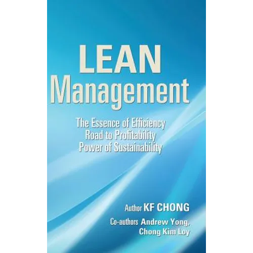 Lean Management: The Essence of Efficiency Road to Profitability Power of Sustainability - Hardcover