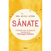 Sánate: Conecta Con Tu Esencia Mediante La Psicología Holística / How to Do the Work - Paperback