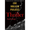 One Million Project Thriller Anthology: 40 gripping short tales compiled by Jason Greenfield - Paperback