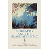 Biography and the Black Atlantic - Hardcover