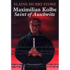 Maximilian Kolbe: Saint of Auschwitz - Paperback
