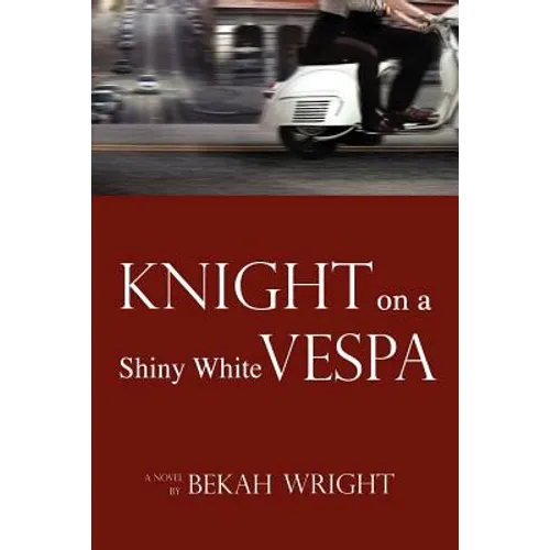 Knight on a Shiny White Vespa - Paperback