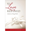 By Love Refined: Letters to a Young Bride - Paperback