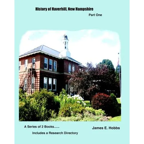History of Haverhill, NewHampshire Part One - Paperback