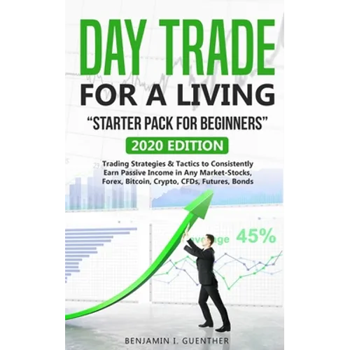 Dаy Trаdе fоr а Living "Stаrtеr Pасk fоr bеginnеrs": 2020 Edition Trading Stra - Paperback