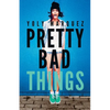 Pretty Bad Things - Paperback