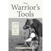 The Warrior's Tools: Plains Indian Bows, Arrows & Quivers - Hardcover