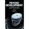 Psychic Development: Develop Psychic Abilities, Auras, Third Eye, Empath +1 BONU - Paperback