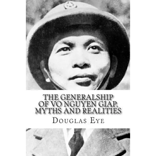 The Generalship of Vo Nguyen Giap, Myths and Realities - Paperback