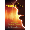 Good Vibrations: Overcoming Spasmodic Dysphonia - Paperback