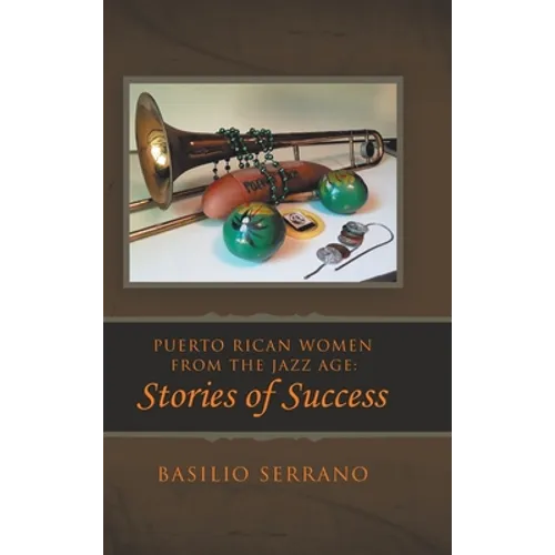 Puerto Rican Women from the Jazz Age: Stories of Success - Hardcover