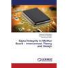Signal Integrity In Mother Board - Interconnect Theory and Design - Paperback