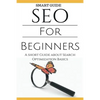 Seo: SEO 101 - SEO Tools for Beginners - Search Engine Optimization Basic Techniques - How to Rank your website - Paperback