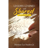 LESSONS LEARNED and SHARED: A Collections of Poems - Paperback