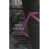 Urban Violence: Security, Imaginary, Atmosphere - Paperback