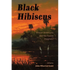 Black Hibiscus: African Americans and the Florida Imaginary (Hardback) - Hardcover