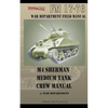 M4 Sherman Medium Tank Crew Manual - Paperback