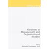 Kindness in Management and Organizational Studies - Hardcover