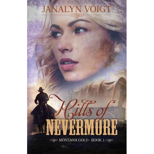 Hills of Nevermore: An Inspirational Historical Romance - Paperback