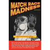 MATCH RACE MADNESS 22nd Anniversary Edition: Read untold stories of the legends of Drag Racing, like Don Gay, Mike Burkhart, Bill Hielsher, Gene Snow, - Paperback