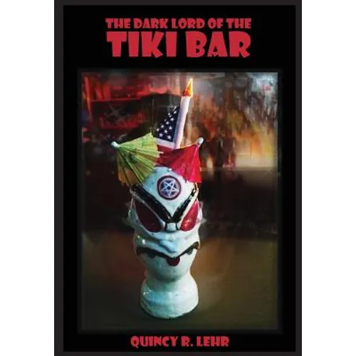 The Dark Lord of the Tiki Bar - Hardcover