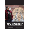 #FuckCancer The True Story of How Robert the Bold Kicked Cancer's Ass - Paperback