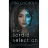 The Sordid Selection: a YA Fantasy Romance series - Paperback