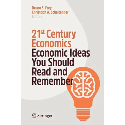 21st Century Economics: Economic Ideas You Should Read and Remember - Paperback