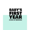Baby's First Year: A Book Of Memories To Keep Forever (Boys & Girls) - Paperback