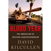 Blood Year: The Unraveling of Western Counterterrorism - Paperback
