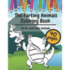 The Farting Animals Coloring Book: Super Cute and Funny North America Animals Who Are Farting - Paperback