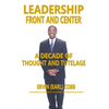 Leadership Front and Center: A Decade of Thought and Tutelage - Paperback