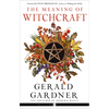 The Meaning of Witchcraft - Paperback