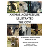 Animal Acupressure Illustrated The Cow - Paperback