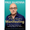 Power Manifesting: The New Science of Getting What You Want - Paperback