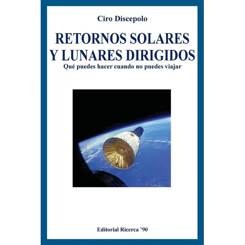 Retornos Solares y Lunares Dirigidos: Qué puedes hacer cuando no puedes viajar - Paperback