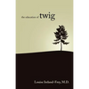 The Education of Twig - Paperback