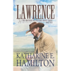 Lawrence: The Brothers of Hastings Ranch Series Book Four - Paperback