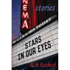 Stars in Our Eyes: - True Stories - Paperback