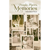 People, Places, Memories - Hardcover