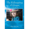 The Kidnapping of Ginger: A DHS Atrocity - Paperback