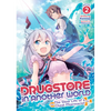 Drugstore in Another World: The Slow Life of a Cheat Pharmacist (Light Novel) Vol. 2 - Paperback