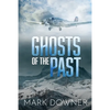 Ghosts of the Past: The Search For A Lost WWII Art Collection Worth Killing For. [2nd Edition] - Paperback