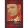 Napoleon and Berlin: The Franco-Prussian War in North Germany, 1813 Volume 1 - Paperback