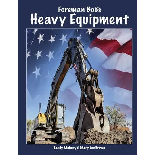 Foreman Bob's Heavy Equipment - Paperback