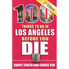100 Things to Do in Los Angeles Before You Die, 2nd Edition - Paperback