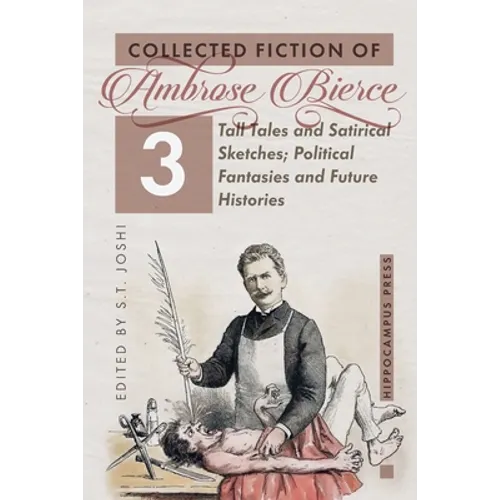 Collected Fiction Volume 3: Tall Tales and Satirical Sketches; Political Fantasies and Future Histories - Paperback